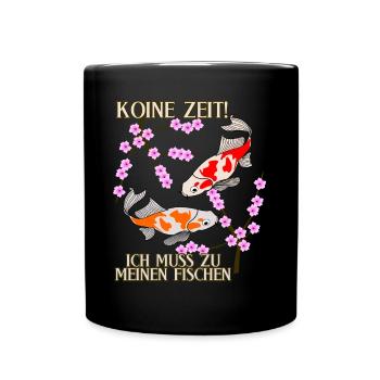 Koi Keine Zeit Kois - Tasse einfarbig - Schwarz - Vorne