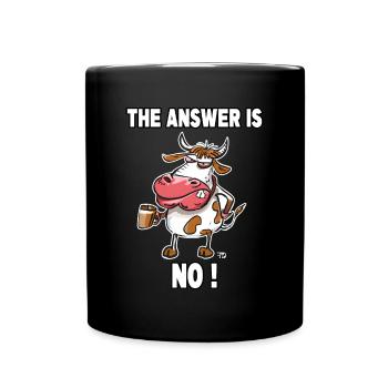 The Answer is no! Mürrische Lustige Kuh - Tasse einfarbig - Schwarz - Vorne