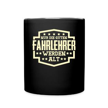 Fahrlehrer Witz Spruch Fahrschullehrer - Tasse einfarbig - Schwarz - Vorne