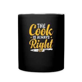 The Cook is always right Koch Hobby Essen Küche - Full Colour Mug - black - Front