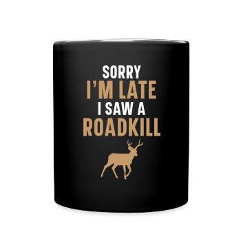 Tut mir leid, dass ich zu spät bin, ich habe einen - Tasse einfarbig - Schwarz - Vorne