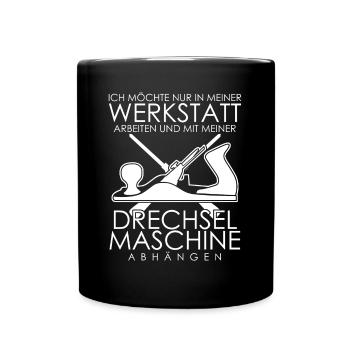 Drechsler Spruch Drechseln - Tasse einfarbig - Schwarz - Vorne