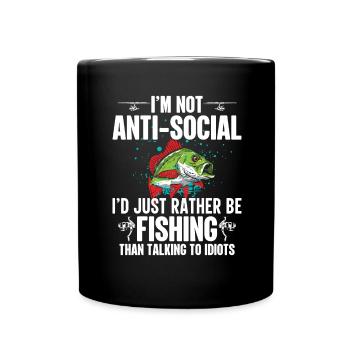 I'm not antisocial, I'd just rather fish - Full Colour Mug - black - Front