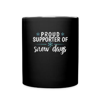 Proud Supporter of Snow Days Winter - Full Colour Mug - black - Front