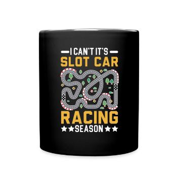 Je ne peux pas, c’est le créneau de la saison Slot Car Racing - Mug uni - noir - Devant