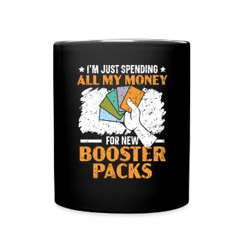 Je dépense tout mon argent pour de nouveaux boosters - Mug uni - noir - Devant