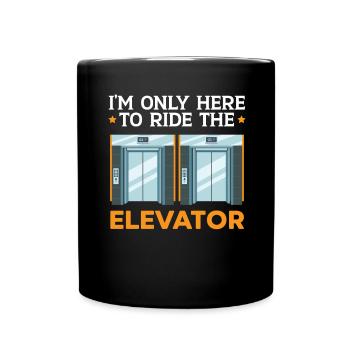 I'm just here to take the elevator tech - Full Colour Mug - black - Front