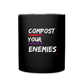 Compost Your Enemies - Full Colour Mug - black - Front