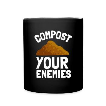 Compost Your Enemies - Full Colour Mug - black - Front