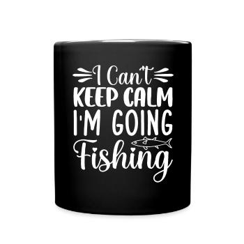 Je ne peux pas rester calme, je vais à la pêche... - Mug uni - noir - Devant