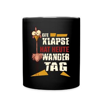 meme coole sprüche klapse hat wandertag - Tasse einfarbig - Schwarz - Vorne