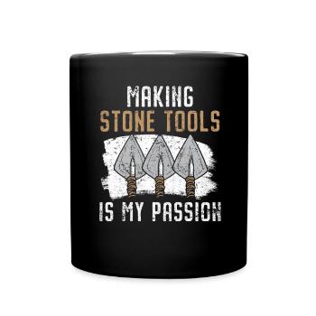 Making stone tools is my passion P - Full Colour Mug - black - Front