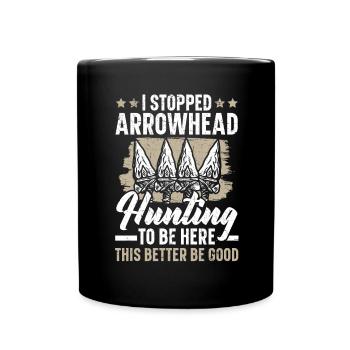 J’ai arrêté la chasse aux pointes de flèches afin de - Mug uni - noir - Devant