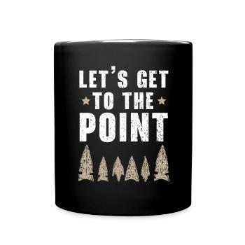 Let's get down to the point of arrowhead hunting - Full Colour Mug - black - Front