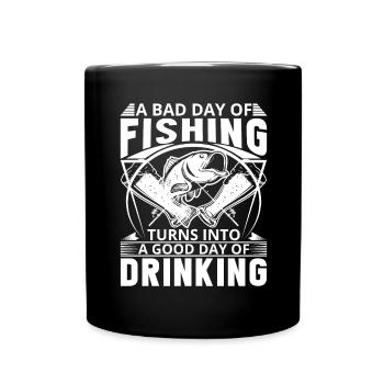 A bad day fishing leads to a good - Full Colour Mug - black - Front