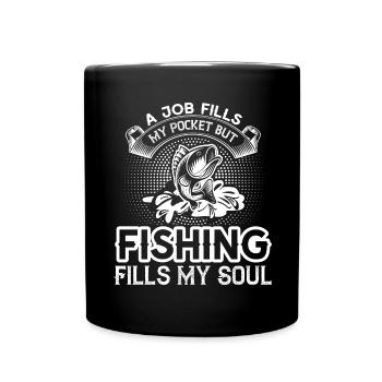 A job fills my pocket, but fishing fills mine - Full Colour Mug - black - Front