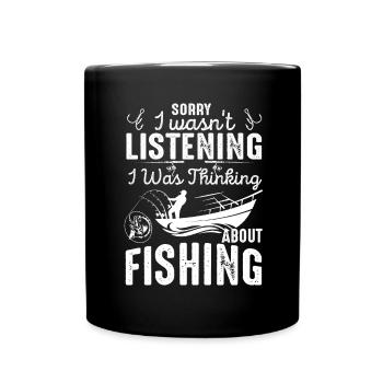 Sorry I Wasn't Listening I Was Thinking About Fish - Tasse einfarbig - Schwarz - Vorne