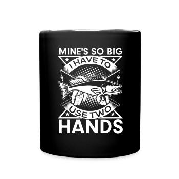 Meins ist so groß, dass ich zwei Hände benutzen mu - Tasse einfarbig - Schwarz - Vorne