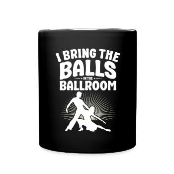Tanzen Spruch Ballsaal Paartanz Tanz Tanzfläche - Tasse einfarbig - Schwarz - Vorne
