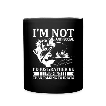 I'm not antisocial, I'd just rather fish - Full Colour Mug - black - Front