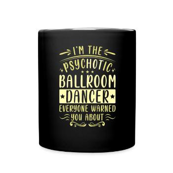 Tanzen Spruch Ballsaal Paartanz Tanz Tanzfläche - Tasse einfarbig - Schwarz - Vorne