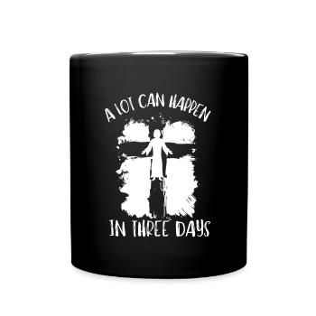 Alot Can Happen In 3 Days, Hallelujah Easter - Tasse einfarbig - Schwarz - Vorne