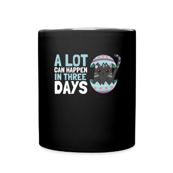 Alot Can Happen In 3 Days, Hallelujah Easter - Tasse einfarbig - Schwarz - Vorne