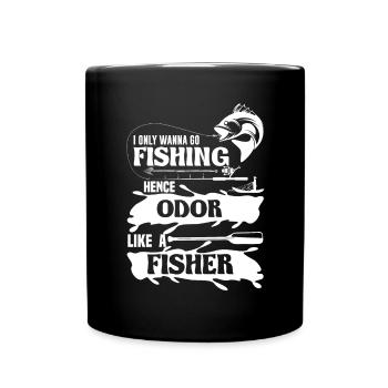 I just want to fish so I smell like a fish - Full Colour Mug - black - Front