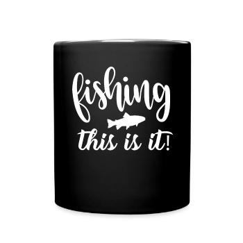 La pêche C’est tout - - Mug uni - noir - Devant