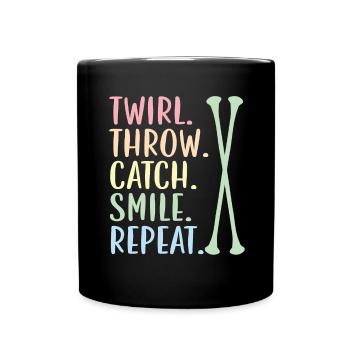 Swirl. Throw. Catch. Smile. Try again. Begged - Full Colour Mug - black - Front