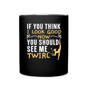 If you think I look good, you should - Full Colour Mug - black - Front