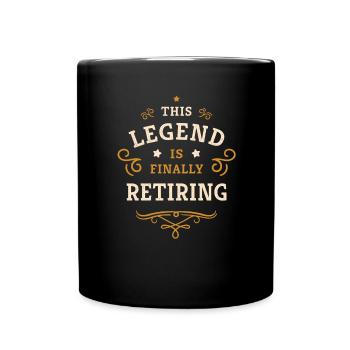 This legend is now retiring gift pensioners - Full Colour Mug - black - Front