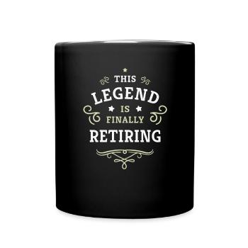 This legend is now retiring gift pensioners - Full Colour Mug - black - Front