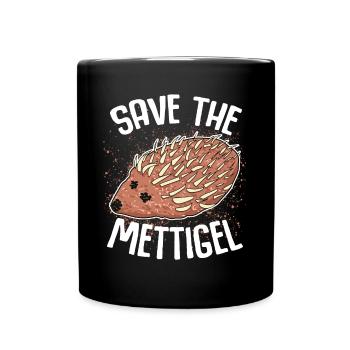 Mettigel Mettbrötchen Hackfleisch Mett - Tasse einfarbig - Schwarz - Vorne