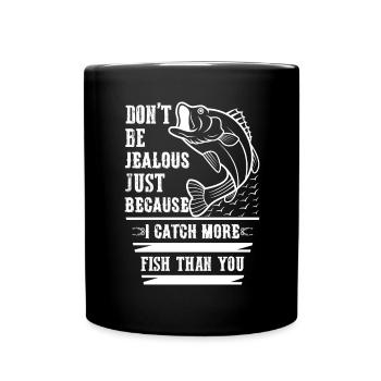 Sei nicht eifersüchtig, nur weil ich mehr Fische f - Tasse einfarbig - Schwarz - Vorne