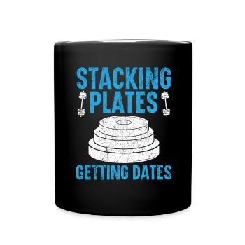 Stackin Plates Gettin Dates Haltérophilie Fitness - Mug uni - noir - Devant
