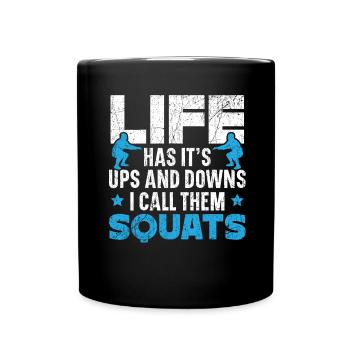 La vie a ses hauts et ses bas que je les appelle - Mug uni - noir - Devant