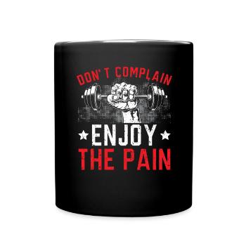 Don't complain Enjoy the pain - Full Colour Mug - black - Front