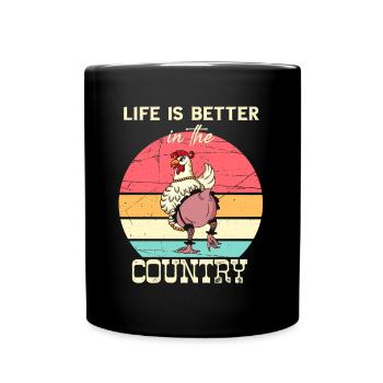 La vie est meilleure à la campagne I Poulets drôle - Mug uni - noir - Devant