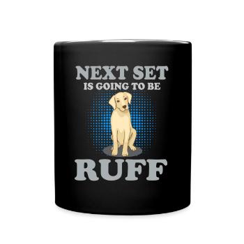 Next set going to be ruff Gym Dog Gift Funny - Full Colour Mug - black - Front