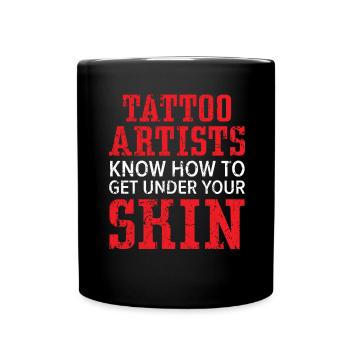 Tattoo-Künstler wissen, wie man unter die Haut geh - Tasse einfarbig - Schwarz - Vorne