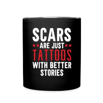 Narben sind nur Tattoos mit besseren Geschichten T - Tasse einfarbig - Schwarz - Vorne