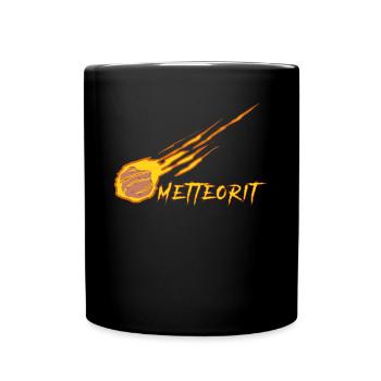Mettbrötchen Meteorit Hackfleisch Mett - Tasse einfarbig - Schwarz - Vorne