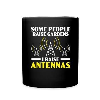 Manche Leute bauen Gärten auf Ich baue Antennen au - Tasse einfarbig - Schwarz - Vorne