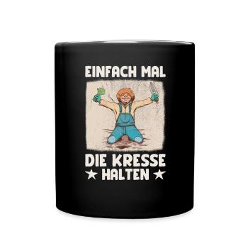 Einfach Mal die Kresse Halten Gartenlust Gärtner - Tasse einfarbig - Schwarz - Vorne