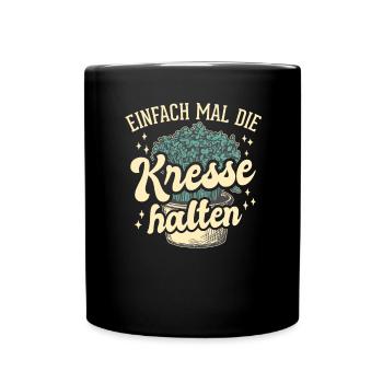 Einfach Mal die Kresse Halten Gartenlust Gärtner - Tasse einfarbig - Schwarz - Vorne