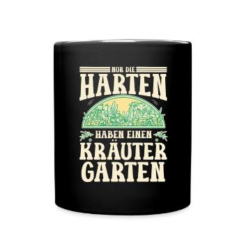 Die Harten Haben Kräutergarten Gartenarbeit - Tasse einfarbig - Schwarz - Vorne