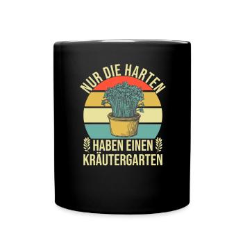 Die Harten Haben Kräutergarten Gartenarbeit - Tasse einfarbig - Schwarz - Vorne