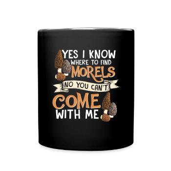 Yes i know where to find the Morels I Schwammerl - Tasse einfarbig - Schwarz - Vorne