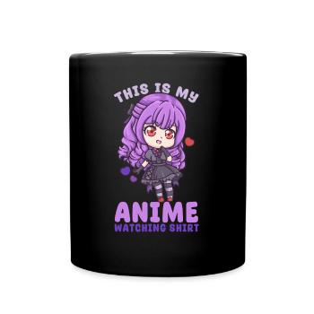 This Is My Anime Watching Shirt I Kawaii Otaku - Tasse einfarbig - Schwarz - Vorne